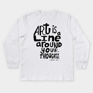 Inspirational Art Quote Kids Long Sleeve T-Shirt